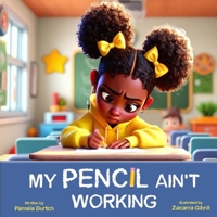My Pencil Ain't Working 1959667742 Book Cover