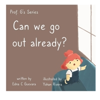 Can We Go Out Already? B08TQ9KS78 Book Cover