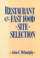 Restaurant and Fast Food Site Selection 0471557161 Book Cover