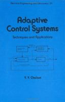 Adaptive Control Systems: Techniques and Applications 082477650X Book Cover