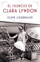 El Silencio de Clara Lyndon 8466665382 Book Cover