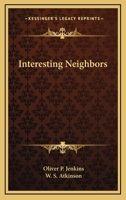 Interesting Neighbors 0548480230 Book Cover