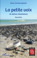 La petite voix et autres résonances: Nouvelles (Nouvelles Nouvelles) (French Edition) 2343147817 Book Cover