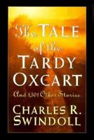 The Tale Of The Tardy Oxcart