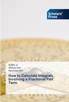How to Calculate Integrals Involving a Fractional Part Term 6205522551 Book Cover