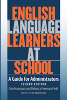 English Language Learners at School: A Guide for Administrators 1934000043 Book Cover