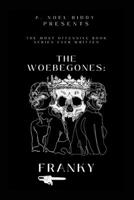 The Woebegones: Franky B0CMRS2QQD Book Cover