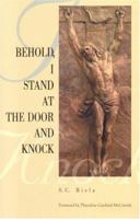 Behold, I stand at the Door and Knock 0972143238 Book Cover