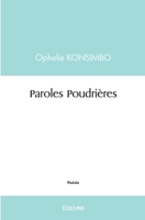 Paroles Poudrières (French Edition) 2414467886 Book Cover
