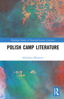 Polish Camp Literature (Routledge Studies in Twentieth-Century Literature) 1032807210 Book Cover