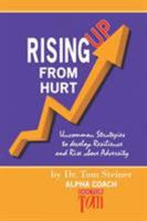 Rising Up from Hurt 1524658723 Book Cover