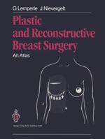 Plastic and Reconstructive Breast Surgery: An Atlas 3662015757 Book Cover