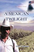 A Mexican Twilight 0595380174 Book Cover