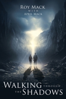 Walking through the Shadows B0CN7TYTYF Book Cover
