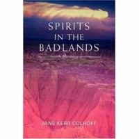 Spirits in the Badlands 0595424007 Book Cover