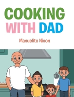 Cooking with Dad B0BVPH56F3 Book Cover