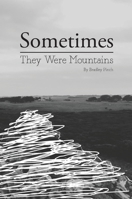 Sometimes They Were Mountains 0648712745 Book Cover