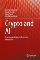 Crypto and AI: From Coevolution to Quantum Revolution 3031448065 Book Cover