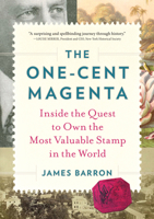 The One-Cent Magenta: Inside the Quest to Own the Most Valuable Stamp in the World 1616205180 Book Cover
