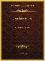 Confidence in God: A Farewell Sermon 1104086743 Book Cover