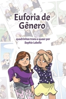 Euforia de Gênero: Quadrinhos trans e queer por Sophie Labelle B08SP6F11F Book Cover
