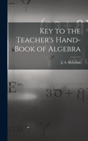 Key to the Teacher's Hand-Book of Algebra 135639986X Book Cover