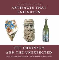 Artifacts that Enlighten: The Ordinary and the Unexpected 1939531357 Book Cover