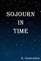 SOJOURN IN TIME 1432706470 Book Cover