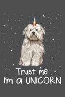 Trust Me I'm A Unicorn: Coton de Tulear Lined Journal Notebook 1660418100 Book Cover