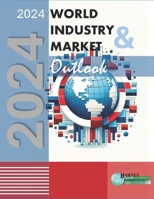 2024 World Industry & Market Outlook B0CVTKWBL3 Book Cover
