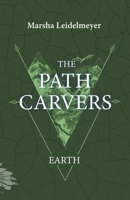 The Path Carvers: Earth 9090358846 Book Cover