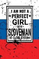 I am Not Perfect But I am Slovenian so Close Enough !: Funny Notebook\ Journal\ diary Slovenian Heritage Gift, 110 Lined pages, Slovenian Flag, high-Quality Cover (6 x 9) Inches 1661885446 Book Cover