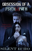 Obsession Of A Psychopath (Obsession Series) B0DTJFZBR2 Book Cover
