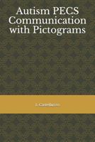 Autism Pecs Communication with Pictograms 1719901465 Book Cover