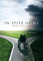 In Spite of Me: God Love's Me 1629021245 Book Cover