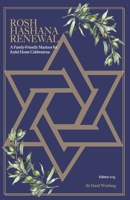 Rosh Hashanah Renewal: A Family-Friendly Machzor for Joyful Home Celebrations B0FB8FYFR2 Book Cover