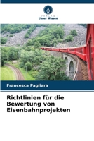 Richtlinien für die Bewertung von Eisenbahnprojekten (German Edition) 6208202590 Book Cover