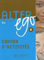Alter Ego 4: Cahier d'activities 2011555175 Book Cover