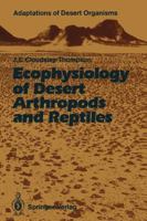 Ecophysiology Of Desert Arthropods And Reptiles 3642753396 Book Cover