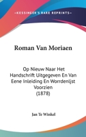 Roman Van Moriaen: Op Nieuw Naar Het Handschrift Uitgegeven En Van Eene Inleiding En Worrdenljst Voorzien (1878) 1160754942 Book Cover