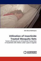 Utilization of Insecticide Treated Mosquito Nets 3844391460 Book Cover