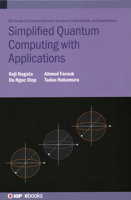 Simplified Quantum Computing with Applications 0750346981 Book Cover