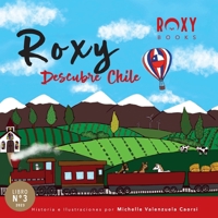 Roxy Descubre Chile B0CH2G8C7K Book Cover
