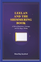 LEELAN AND THE SHIMMERING BOOK: A Tale of Questions, Courage, and the Magic Within B0FKNGFKJ1 Book Cover