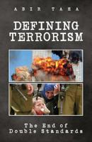 Defining Terrorism: The End of Double Standards 1907166831 Book Cover