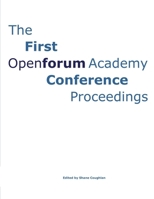 The First OpenForum Academy Conference Proceedings 1300177187 Book Cover