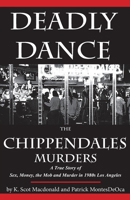 Deadly Dance: The Chippendales Murders 0991665325 Book Cover