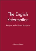 The English Reformation : Religion and Cultural Adaptation 0631210431 Book Cover