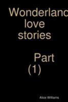 Wonderland love stories part (1) 0359886647 Book Cover