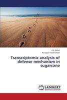 Transcriptomic Analysis of Defense Mechanism in Sugarcane 3659415790 Book Cover